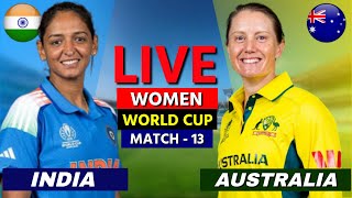 LIVE: INDW Vs AUSW 13th ODI Match Cricket Live Score | India Women vs Australia Women Live | IND BAT