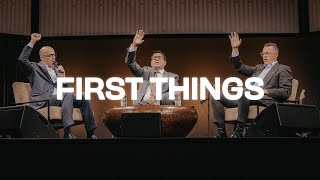 First Things | August 31st, 2025