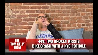 449: Broke Both Wrists In A NYC Pothole