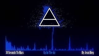 30 Seconds To Mars - Up In The Air