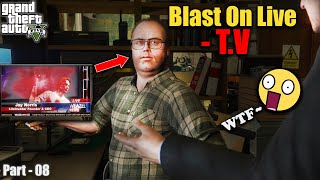 Murder On Live T.V 😰 | Mobile Blast On Live [GTA V #08]