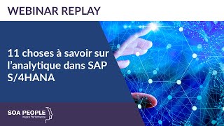 11 choses à savoir sur l’analytique dans SAP S/4HANA