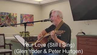 Your Love (Still I Sing) (Glen Yoder & Peter Hurtgen) (Bart's Autumn Album at MMM)