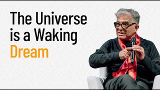 The Universe is a Waking Dream
