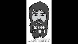 Gaffer Project - Oh Death