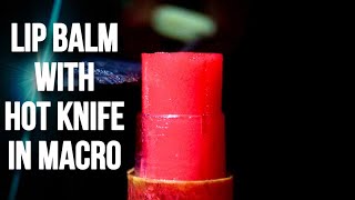 Lip Balm with Hot Knife in Macro | Melting Yellow Straw in Macro |  Closeup | Satisfying Video ASMR
