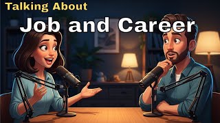 How to Talk About Your Job and Career Goals in English | Job Interview Practice