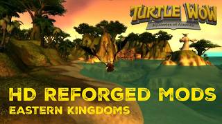 Turtle WoW HD Reforged Mods & ReShade 4k - Eastern Kingdoms (new pc test run)