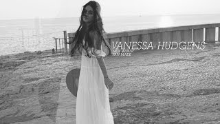 Vanessa Hudgens - EP 2016 [fan made]
