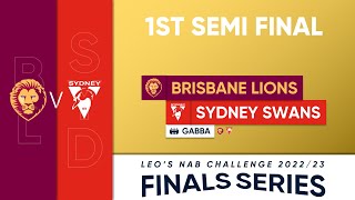 A FORMIDABLE FORCE? | 1st Semi Final: Brisbane Lions v Sydney Swans | Leo's NAB Challenge 2022/23