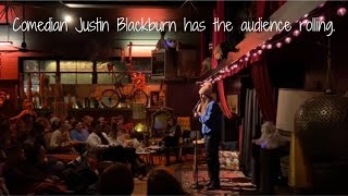 Comedian Justin Blackburn has the audience rolling!