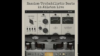 Random/Probabilistic Beats in Ableton Live – Three Drum Racks + Arps = Controlled Chance