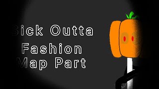 Sick Outta Fashion|| Map Part|| Inspired by Kabel|| VindiQuest