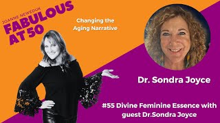 #55 Divine Feminine Essence with guest Dr.Sondra Joyce