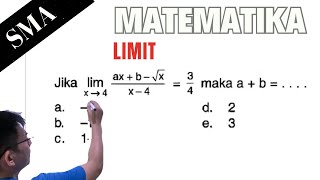 Jika lim_x mendekati 4 (ax+b-√x)/(x-4)=3/4, maka nilai a-b adalah