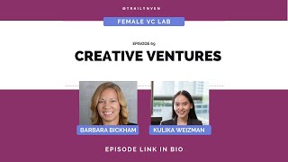 Female VC Lab Podcast E069| Kulika Weizman of Creative Ventures