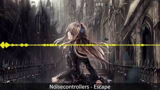 [Hardstyle] Noisecontrollers - Escape