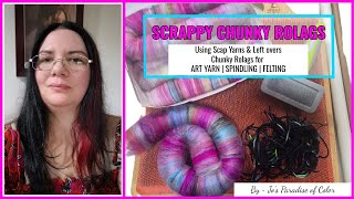 How to make SCRAPPY CHUNKY Rolags for ART YARNS