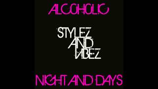 Stylez and vibez - Alcoholic (Radio edit) [Released]