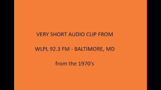 WLPL 92.3 FM - BALTIMORE, MD. - short audio clip from the 1970's