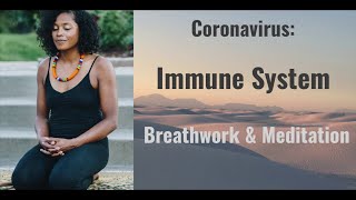 Coronavirus Immune System Breathwork & Meditation