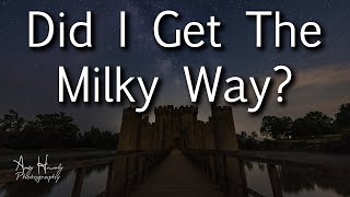 Bodiam Castle Holy Grail Timelapse of Milky Way - DID IT WORK?