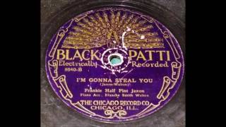 Frankie "Half Pint" Jaxon  -  I'm Gonna Steal You   (Black Patti 8040-B)