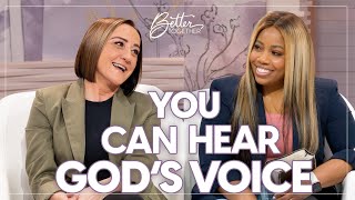 How to Hear God's Voice Through the Bible | Better Together on TBN