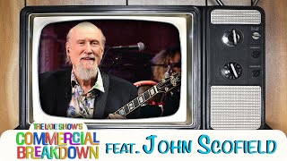 John Scofield "I Don't Need No Doctor" - The Late Show's Commercial Breakdown