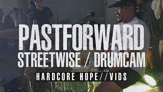 Past Forward - Streetwise DRUMCAM (06.01.24)