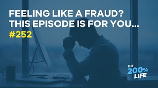 Feeling like a fraud? This episode is for you…