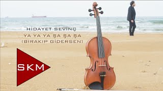 Hidayet Sevinç - Bırakıp Gidersen / Ya Ya Ya Şa Şa Şa Soundtrack (Enstrümantal)