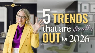 Top 5 Interior Design Trends That Are OUT For 2026!