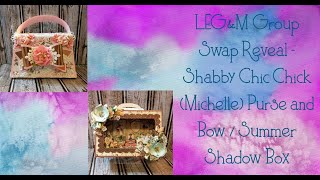 LEG&M Purse & Shadow Box Swaps - Shabby Chic Chick (Michelle)