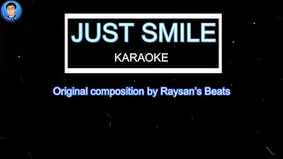 Just Smile - Karaoke Version (Raysan's Beats)