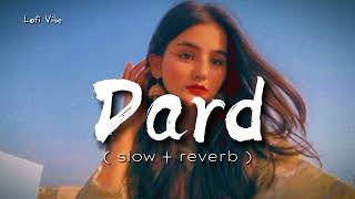 Dard Hua Dard Hua ( s l o w × r e v e r b ) version