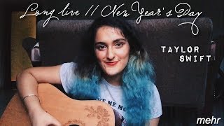 long live + new years day // taylor swift // mehr