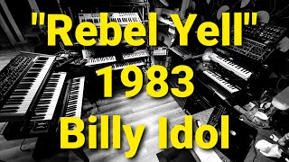 "Rebel Yell" 1983 Billy Idol