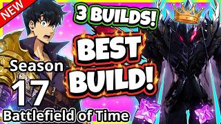 ANT KING BERU BATTLEFIELD OF TIME BEST BUILD GUIDE! 3 BUILDS! SEASON 17! [Solo Leveling: Arise]