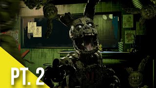 Five Night at Freddy's 3 | Part 2 | HE'S EVERYWHERE