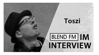 blend.fm im Interview mit Toszi (Juni 2013)