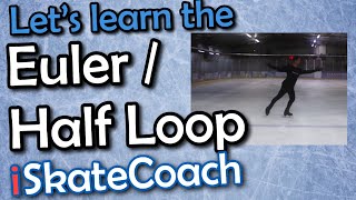 How to do a half loop / Euler jump in Ice Skating!