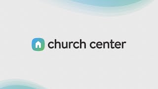 Get connected with Church Center