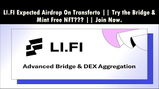 LI.FI Expected Airdrop On Transferto || Try the Bridge & Mint Free NFT🖼️ || Join Now.
