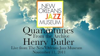 Henry Butler: Quarantunes from the Archive