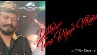 Rahul dada senior actor Dilbar Tere Pyar Mein