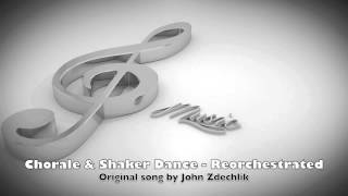 Chorale and Shaker Dance - Reorchestrated