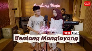 BENTANG MANGLAYANG - Sahara Putri x Faiz [Piano Cover]