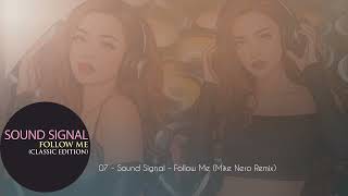 07 - Sound Signal - Follow Me (Mike Nero Remix) 