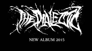 THE DIALECTIC - NEW SONG TEASER (PRE PRODUCTION) 2015